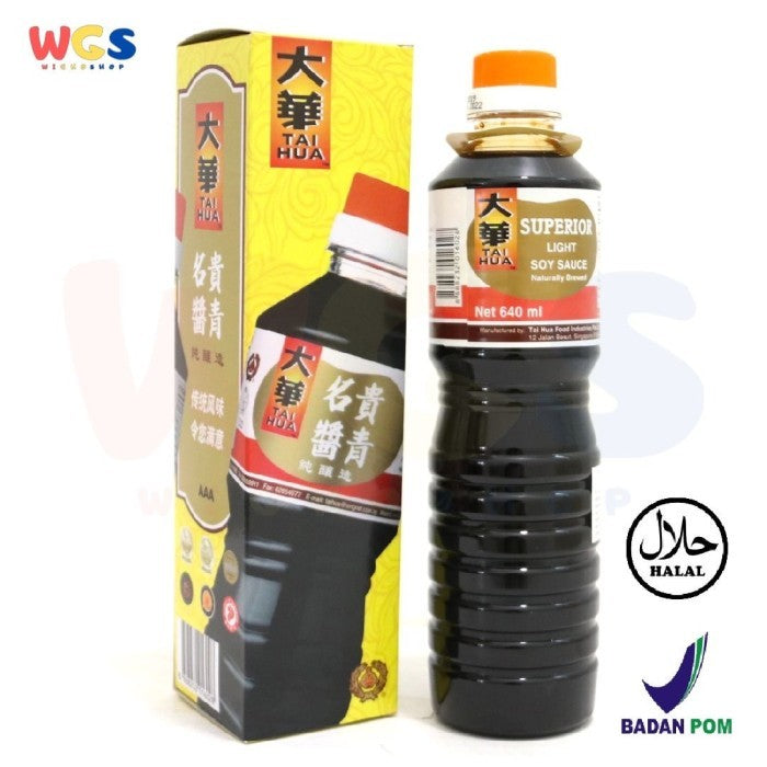 Tai Hua Superior Light Soy Sauce 640ml - Premium Soy Sauce - Halal & BPOM