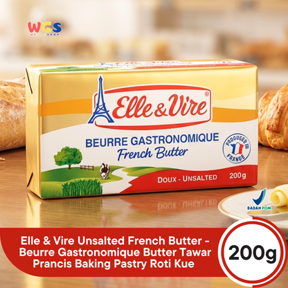 Elle & Vire Unsalted French Butter 200g - Beurre Gastronomique Butter Tawar Prancis Baking Pastry Roti Kue