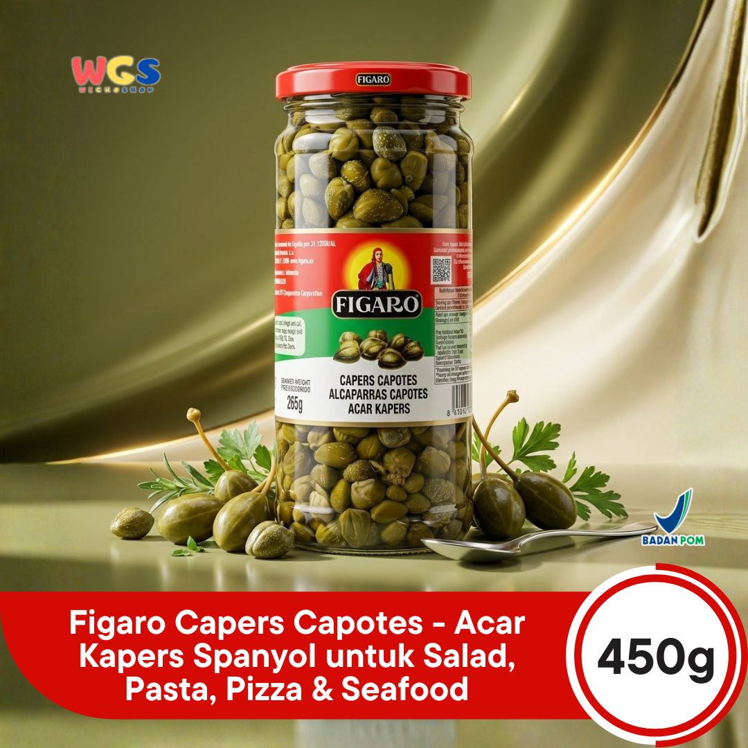 Figaro Capers Capotes 450g - Acar Kapers Spanyol untuk Salad, Pasta, Pizza & Seafood