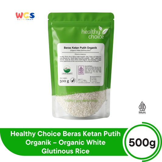 Healthy Choice Beras Ketan Putih Organik 500g – Organic White Glutinous Rice