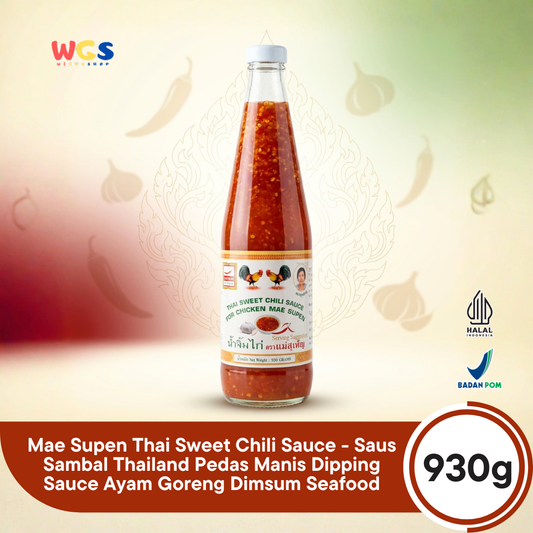 Mae Supen Thai Sweet Chili Sauce 930g - Saus Sambal Thailand Pedas Manis Dipping Sauce Ayam Goreng Dimsum Seafood