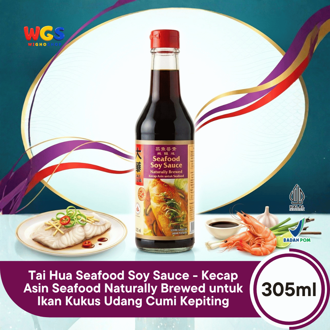 Tai Hua Seafood Soy Sauce 305ml - Kecap Asin Seafood Naturally Brewed untuk Ikan Kukus Udang Cumi Kepiting