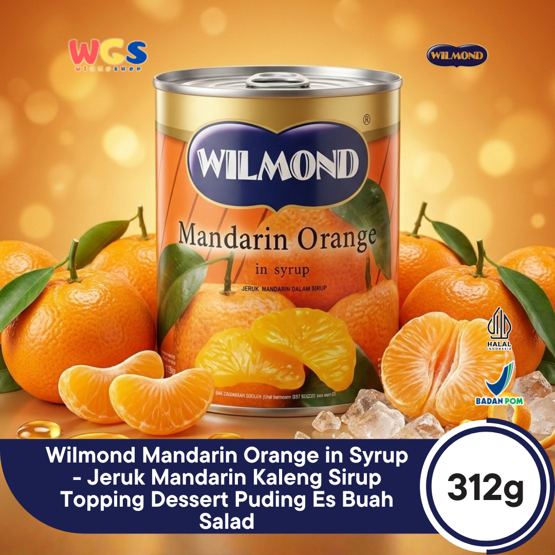 Wilmond Mandarin Orange in Syrup 312g – Sweet, Fresh, and Delicious Mandarin Oranges in Syrup